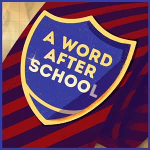 A Word After School