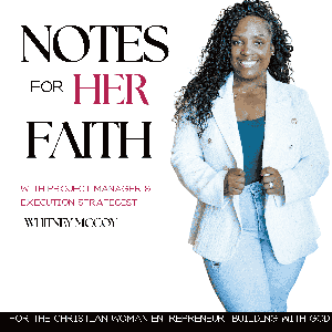 Notes for Her Faith Authentic, Faith Based Conversations for Christian Business Women