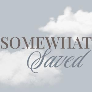 Somewhat Saved