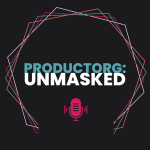 ProductOrg: Unmasked