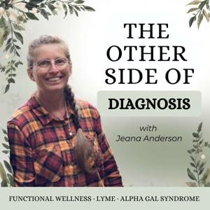 The Other Side of Diagnosis: Functional Wellness, Lyme and Alpha Gal