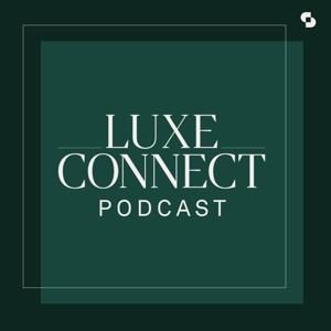 LUXE Connect Podcast