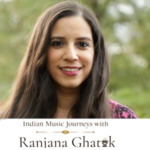 Indian Music Journeys with Ranjana