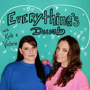 Everything’s Dumb