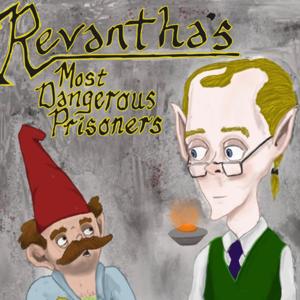 Revantha's Most Dangerous Prisoners