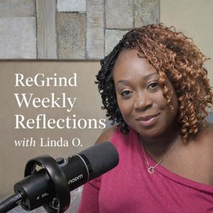 ReGrind Factor Weekly Reflections