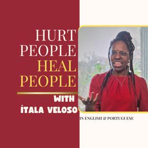 Hurt People Heal People™️ Podcast