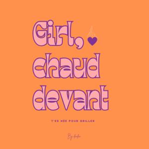 Girl, chaud devant !