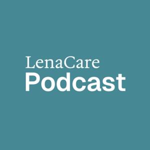 LenaCare Podcast