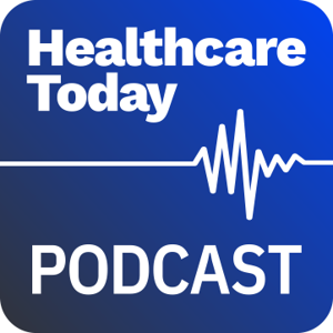 The Healthcare Today Podcast