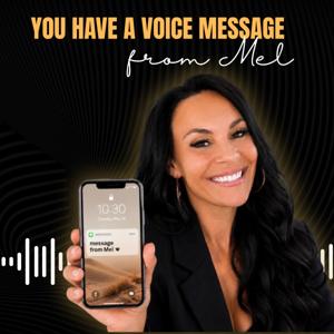 You Have a Voice Message from Mel