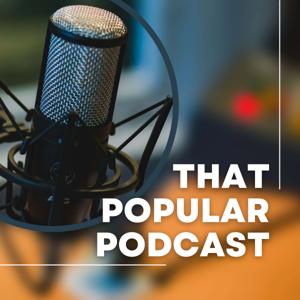 That Popular Podcast