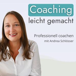 Coaching leicht gemacht - wirksam coachen mit Struktur, Fragen und klaren Prozessen