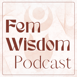 FemWisdom Podcast