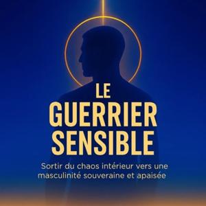 Le guerrier sensible