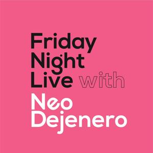 Friday Night Live With Neo De Jenero