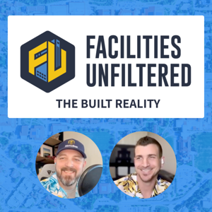 Facilities Unfiltered - The Built Reality