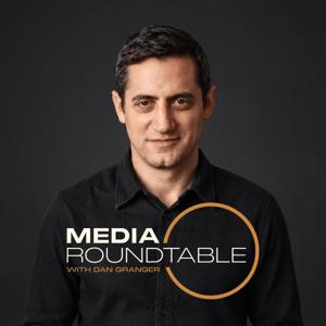 Media Roundtable with Dan Granger