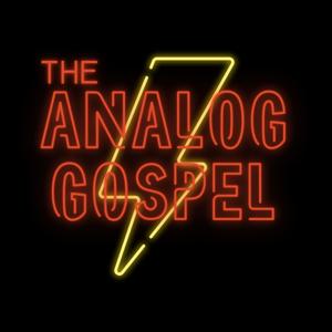 The Analog Gospel with Jason Parrish
