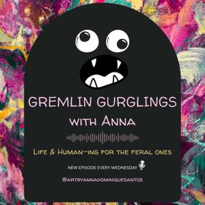 Gremlin Gurglings with Anna