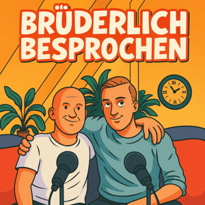 Brüderlich Besprochen