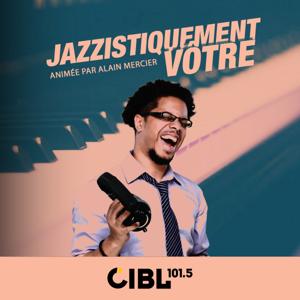 CIBL 101.5 FM : Jazzistiquement Vôtre