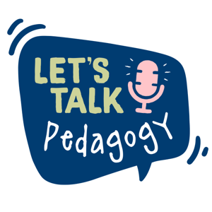 Let’s Talk Pedagogy