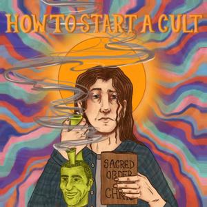 How to Start a Cult