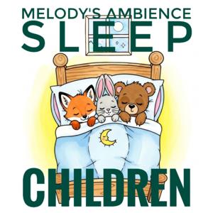 Melody's Ambience Sleep for Children