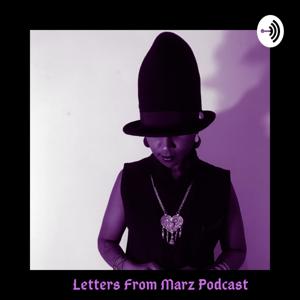 Letters From Marz Podcast