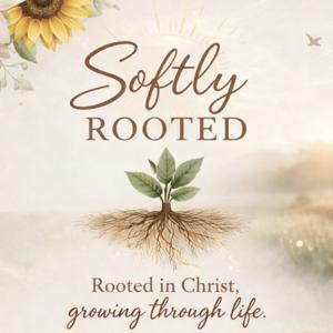 Softly Rooted 🌱💛