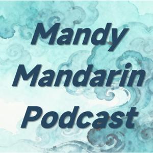 Mandy Mandarin Podcast | Basic → Intermediate Chinese