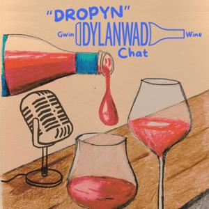 Dropyn - Wine Chat from Wales