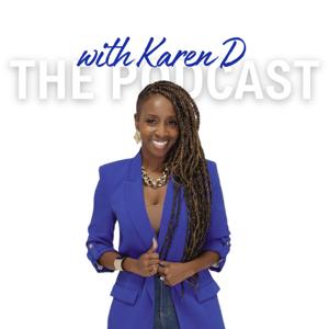 With Karen D. The Podcast.