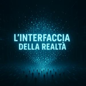 L'interfaccia della realtà