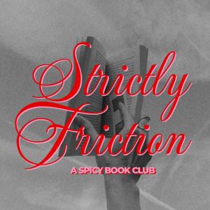 Strictly Friction