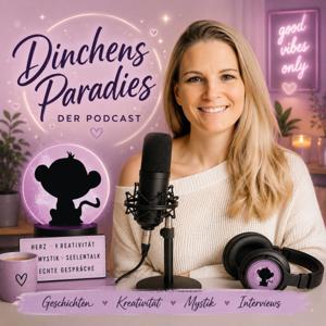 Dinchens Paradies - der Podcast