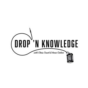 Drop'N Knowledge w/ Chris Couch & Anna Ciolino