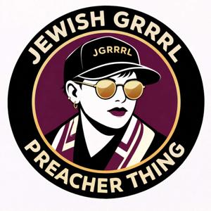 Jewish Grrrl Preacher Thing
