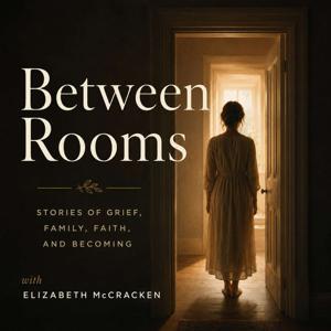 Between Rooms Podcasts