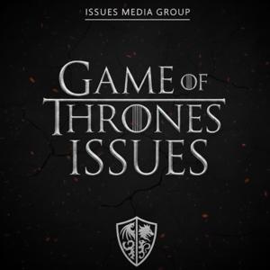 Game of Thrones Issues