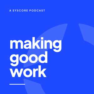Making Good Work