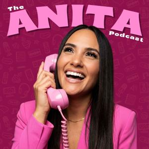 The Anita Podcast