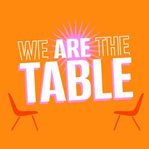 We Are The Table