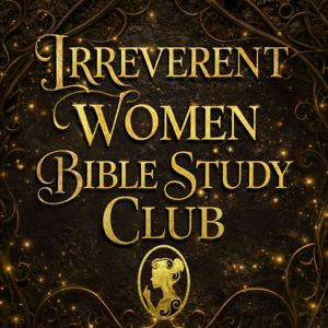 Irreverent Women Bible Study Club