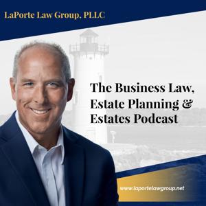 The business Law, Estate Planning and Estates Podcast