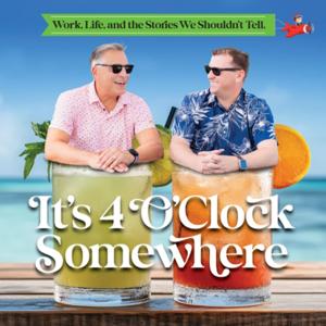 It’s 4 o’clock Somewhere