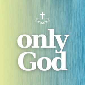 only God