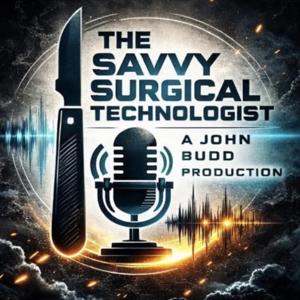 The Savvy Surgical Technologist