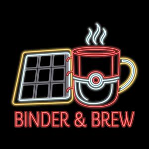 Binder and Brew: A Pokémon Podcast
